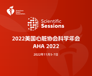 2022美国心脏协会科学年会（AHA 2022）